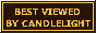 Best viewed by candlelight
